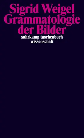 Weigel |  Grammatologie der Bilder | Buch |  Sack Fachmedien