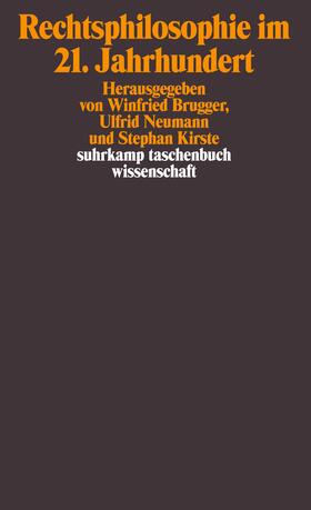 Brugger / Neumann / Kirste |  Rechtsphilosophie im 21. Jahrhundert | Buch |  Sack Fachmedien