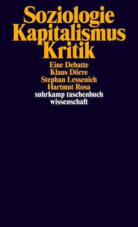 Dörre / Lessenich / Rosa | Soziologie - Kapitalismus - Kritik | Buch | sack.de