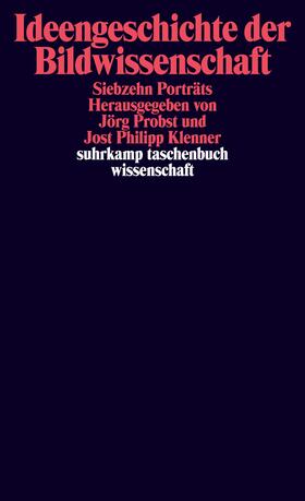 Probst / Klenner | Ideengeschichte der Bildwissenschaft | Buch | 978-3-518-29537-3 | sack.de