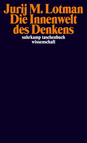 Lotman / Frank / Ruhe |  Die Innenwelt des Denkens | Buch |  Sack Fachmedien