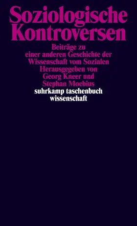 Kneer / Moebius | Soziologische Kontroversen | Buch | 978-3-518-29548-9 | sack.de