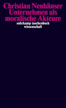 Neuhäuser |  Unternehmen als moralische Akteure | Buch |  Sack Fachmedien
