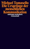 Tomasello |  Die Ursprünge der menschlichen Kommunikation | Buch |  Sack Fachmedien