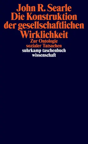 Searle |  Die Konstruktion der gesellschaftlichen Wirklichkeit | Buch |  Sack Fachmedien