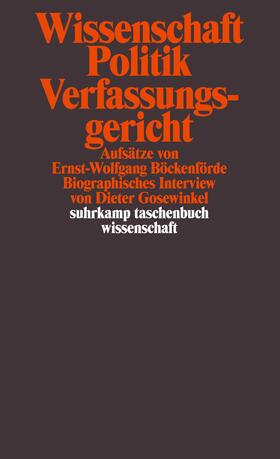 Böckenförde / Gosewinkel | Wissenschaft, Politik, Verfassungsgericht | Buch | 978-3-518-29606-6 | sack.de