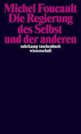 Foucault / Fontana / Gros |  Die Regierung des Selbst und der anderen | Buch |  Sack Fachmedien