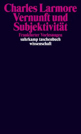 Larmore |  Vernunft und Subjektivität | Buch |  Sack Fachmedien