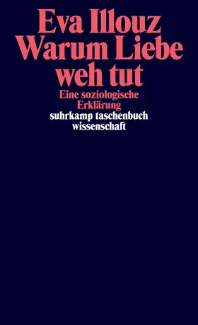 Illouz |  Warum Liebe weh tut | Buch |  Sack Fachmedien