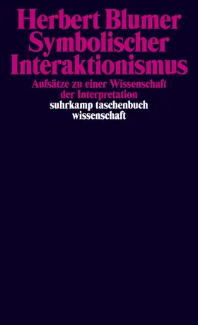 Blumer / Bude / Dellwing |  Symbolischer Interaktionismus | Buch |  Sack Fachmedien