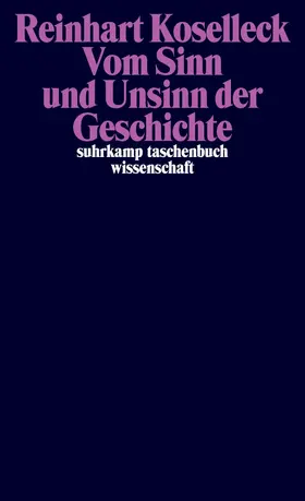 Koselleck / Dutt |  Vom Sinn und Unsinn der Geschichte | Buch |  Sack Fachmedien