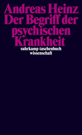 Heinz |  Der Begriff der psychischen Krankheit | Buch |  Sack Fachmedien