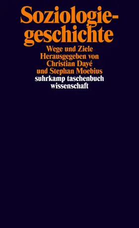 Moebius / Dayé |  Soziologiegeschichte | Buch |  Sack Fachmedien