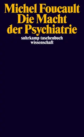 Foucault / Lagrange |  Die Macht der Psychiatrie | Buch |  Sack Fachmedien