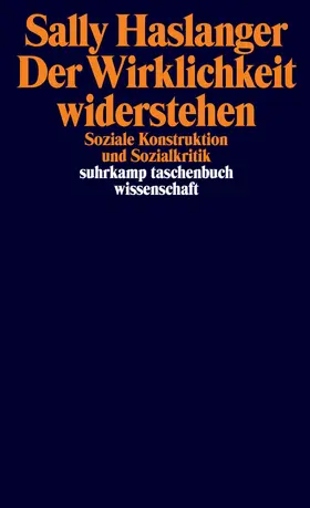 Haslanger / James |  Der Wirklichkeit widerstehen | Buch |  Sack Fachmedien