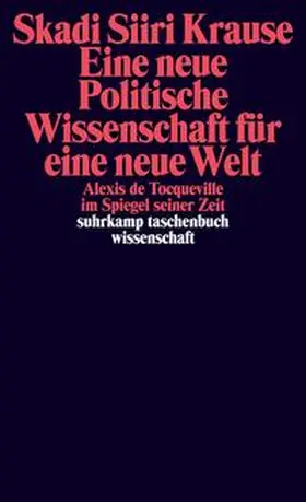 Krause |  Eine neue Politische Wissenschaft für eine neue Welt | Buch |  Sack Fachmedien