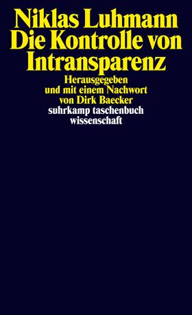 Luhmann / Baecker |  Die Kontrolle von Intransparenz | Buch |  Sack Fachmedien