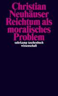 Neuhäuser |  Reichtum als moralisches Problem | Buch |  Sack Fachmedien