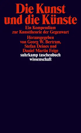 Bertram / Deines / Feige |  Die Kunst und die Künste | Buch |  Sack Fachmedien