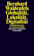 Waldenfels |  Globalität, Lokalität, Digitalität | Buch |  Sack Fachmedien