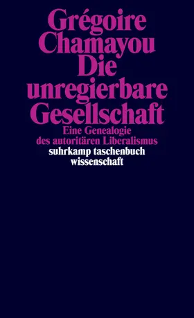 Chamayou |  Die unregierbare Gesellschaft | Buch |  Sack Fachmedien