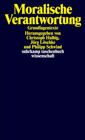 Halbig / Löschke / Schwind |  Moralische Verantwortung | Buch |  Sack Fachmedien