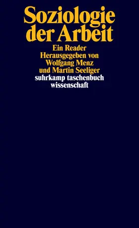 Menz / Seeliger | Soziologie der Arbeit | Buch | 978-3-518-30002-2 | www.sack.de