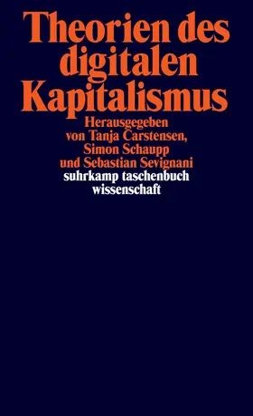 Carstensen / Schaupp / Sevignani | Theorien des digitalen Kapitalismus | Buch | 978-3-518-30015-2 | www.sack.de