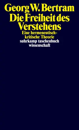 Bertram | Die Freiheit des Verstehens | Buch | 978-3-518-30031-2 | www.sack.de