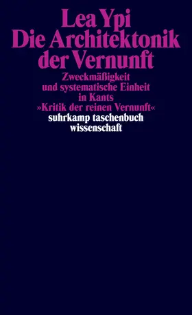 Ypi |  Die Architektonik der Vernunft | Buch |  Sack Fachmedien