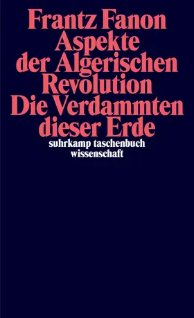Fanon |  Aspekte der Algerischen Revolution / Die Verdammten dieser Erde | Buch |  Sack Fachmedien