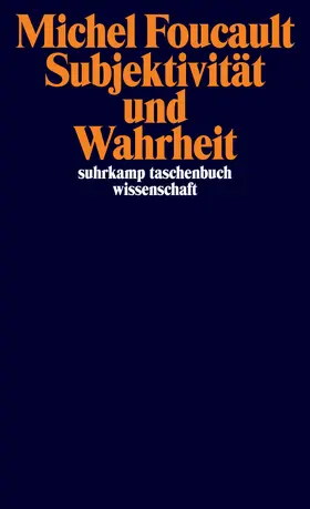 Foucault |  Subjektivität und Wahrheit | Buch |  Sack Fachmedien