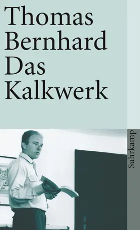 Bernhard | Das Kalkwerk | Buch | 978-3-518-36628-8 | www.sack.de