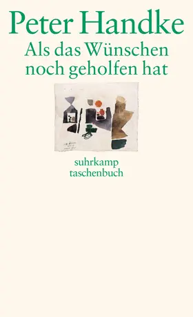 Handke | Als das Wünschen noch geholfen hat | Buch | 978-3-518-36708-7 | www.sack.de