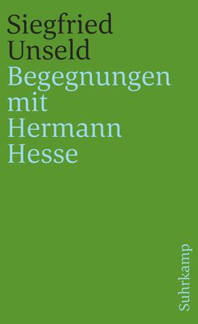 Unseld |  Unseld, S: Begegn. m. Hesse | Buch |  Sack Fachmedien