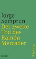 Semprun / Semprún |  Der zweite Tod des Ramón Mercader | Buch |  Sack Fachmedien