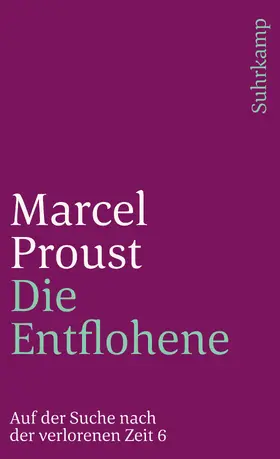 Proust |  Die Entflohene. Auf der Suche nach der verlorenen Zeit. | Buch |  Sack Fachmedien