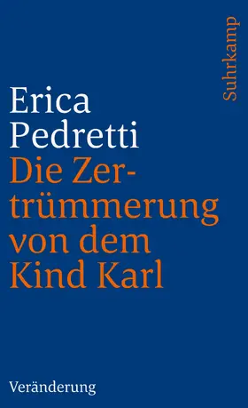 Pedretti |  Die Zertrümmerung von dem Kind Karl und anderen Personen | Buch |  Sack Fachmedien