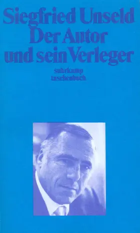 Unseld |  Der Autor und sein Verleger | Buch |  Sack Fachmedien