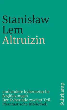 Lem |  Altruizin und andere kybernetische Beglückungen | Buch |  Sack Fachmedien
