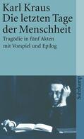 Kraus / Wagenknecht |  Die letzten Tage der Menschheit. Tragödie in fünf Akten mit Vorspiel und Epilog. | Buch |  Sack Fachmedien