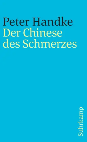 Handke | Der Chinese des Schmerzes | Buch | 978-3-518-37839-7 | www.sack.de