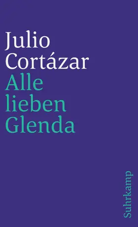 Cortázar |  Alle lieben Glenda | Buch |  Sack Fachmedien