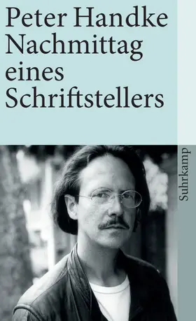 Handke | Nachmittag eines Schriftstellers | Buch | 978-3-518-38168-7 | www.sack.de