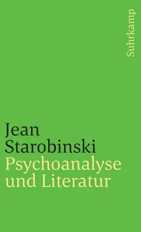 Starobinski |  Psychoanalyse und Literatur | Buch |  Sack Fachmedien