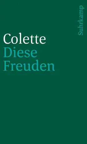 Colette |  Diese Freuden | Buch |  Sack Fachmedien