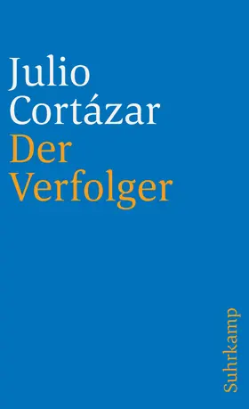 Cortázar |  Der Verfolger | Buch |  Sack Fachmedien