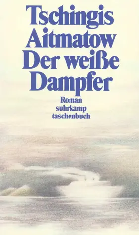 Aitmatow |  Der weiße Dampfer | Buch |  Sack Fachmedien