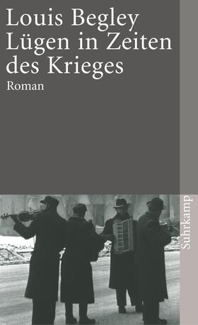 Begley | Lügen in Zeiten des Krieges | Buch | 978-3-518-39046-7 | sack.de