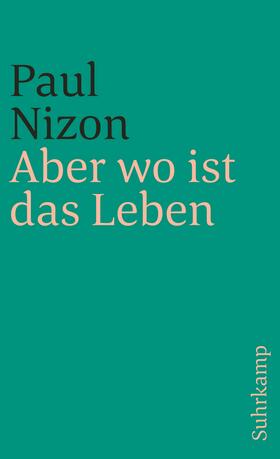 Nizon | Aber wo ist das Leben | Buch | 978-3-518-39100-6 | sack.de